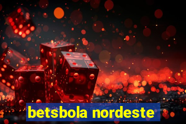 betsbola nordeste